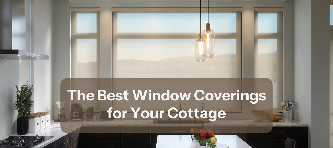 The Best Window Coverings for Your Cottage